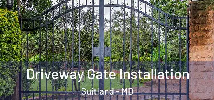 Driveway Gate Installation Suitland - MD