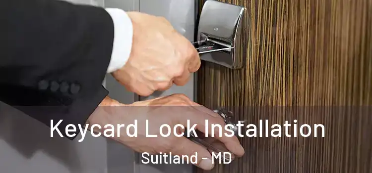 Keycard Lock Installation Suitland - MD