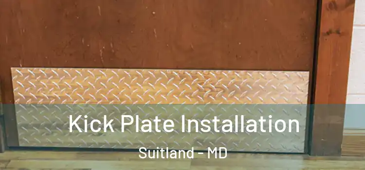Kick Plate Installation Suitland - MD