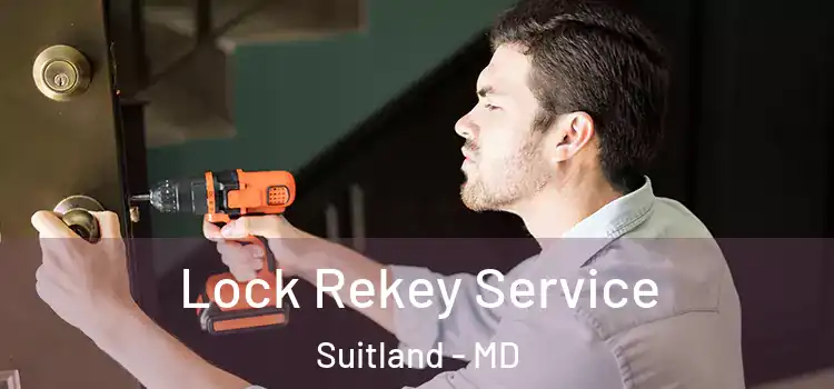 Lock Rekey Service Suitland - MD