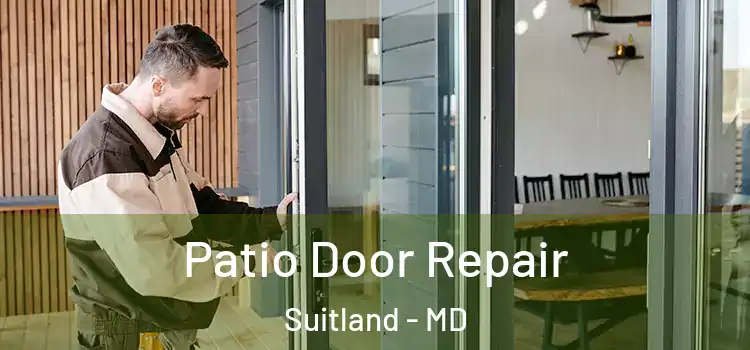 Patio Door Repair Suitland - MD