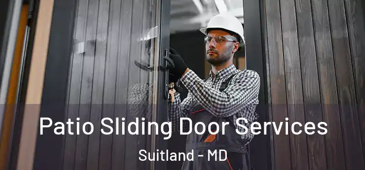 Patio Sliding Door Services Suitland - MD