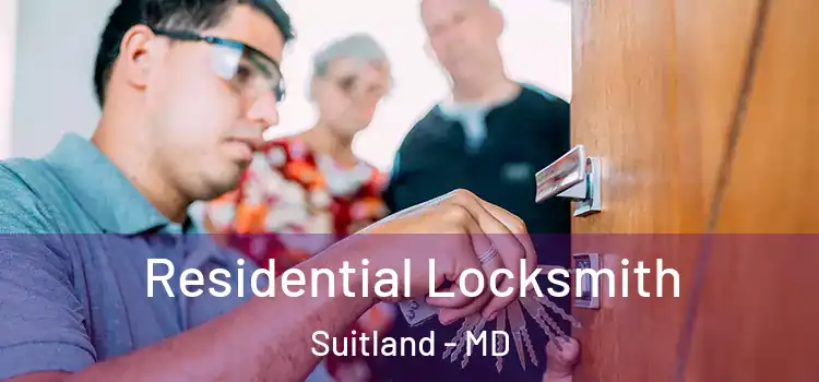Residential Locksmith Suitland - MD