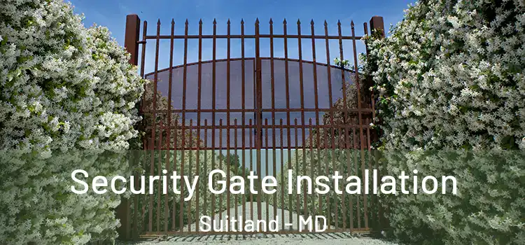 Security Gate Installation Suitland - MD