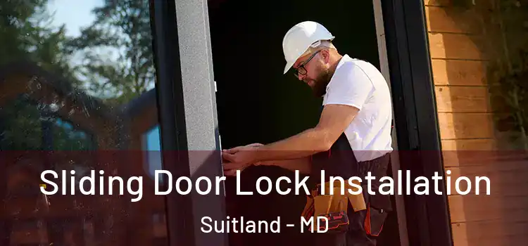 Sliding Door Lock Installation Suitland - MD
