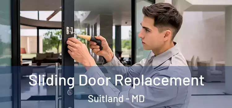 Sliding Door Replacement Suitland - MD