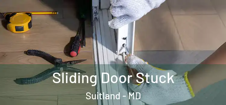 Sliding Door Stuck Suitland - MD