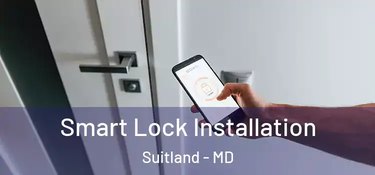 Smart Lock Installation Suitland - MD